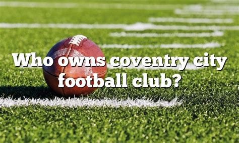 who owns coventry city football club